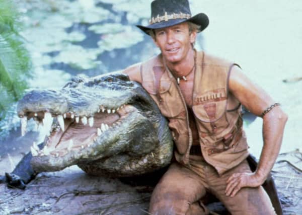 Paul Hogan
in Crocodile Dundee.