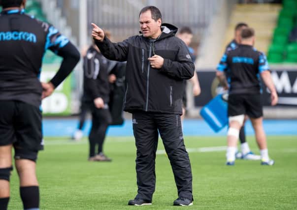 Dave Rennie is anxious for Glasgow to build momentum ahead of the play-offs. Picture: SNS/SRU