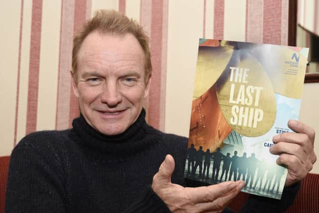 Sting's musical, The Last Ship, comes to Scotland next month. Picture: Greg Macvean