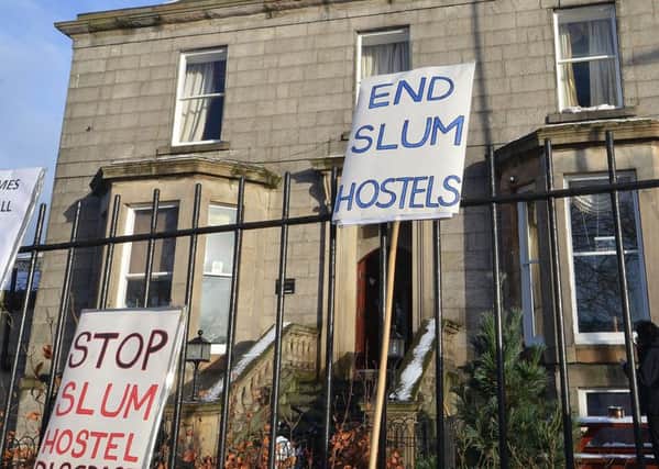 A protest against so-called 'slum' hostel accomodation in Edinburgh. The number of Scots living in hostels while classed as homeless has rocketed. Picture: Jon Savage