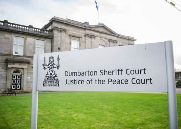Two people are expected to appear at Dumbarton Sheriff Court. Picture: John Devlin