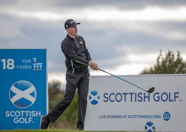 Barassie's Euan Walker tees off at the 18th on the King's Course at Gleneagles en route to sharing the first-round lead in the Carrick Neill Scottish Open Stroke Play Championship. Picture: Kenny Smith