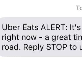 UberEATS also sent a message telling riders it was a "great time to be on the road".