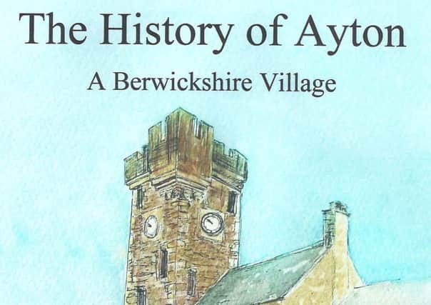 Ayton Local History Society has published a new book about the village.