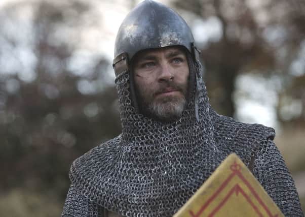 Chris Pine as King Robert I of Scotland.