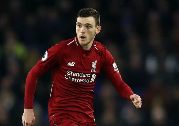 Andy Robertson has been excellent since moving to Liverpool. Picture: Getty