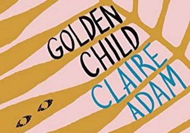 Golden Child by Claire Adam