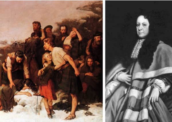 The role of John Dalrymple, 1st Earl of Stair (right), in the Glencoe Massacre led him to be known as the 'Curse of Scotland'. PIC: Creative Commons.