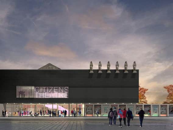 The Citizens Theatre has been planning a major overhaul of its Victorian building for more than six years.