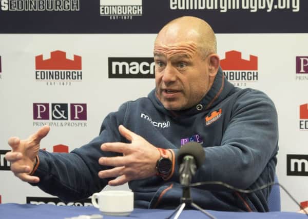Richard Cockerill says his Edinburgh side must learn to keep backing up their performances. Picture: Craig Foy/SNS/SRU