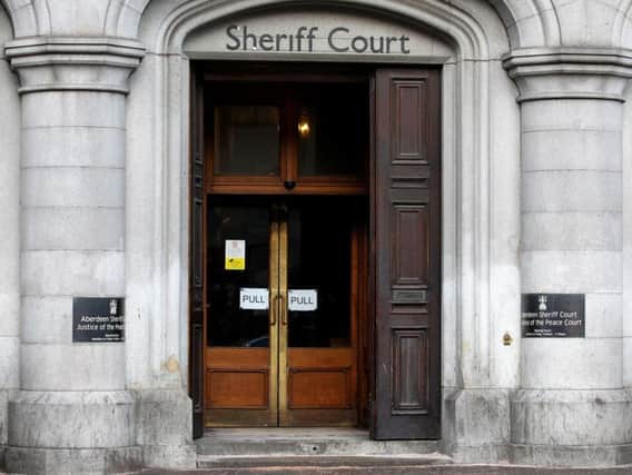 A case was heard at Aberdeen Sheriff Court