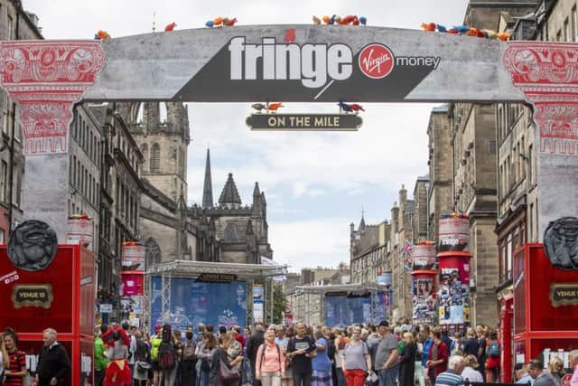 The Edinburgh Festival Fringe is the world's biggest arts festival.
