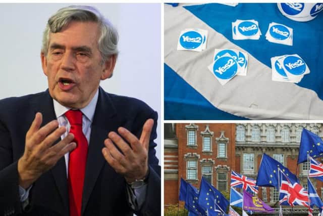 Gordon Brown will claim the UK is already torn apart by Brexit, divisive nationalisms, a north-south divide. Pictures: AFP/PA