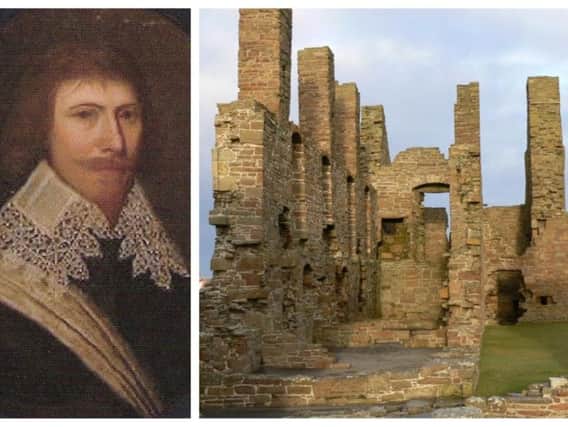 Robert Stewart, 1st Earl of Orkney and the remains of the Earl's Palace at Birsay, which he reportedly forced local people to build for him. PIC: Contributed/Creative Commons.