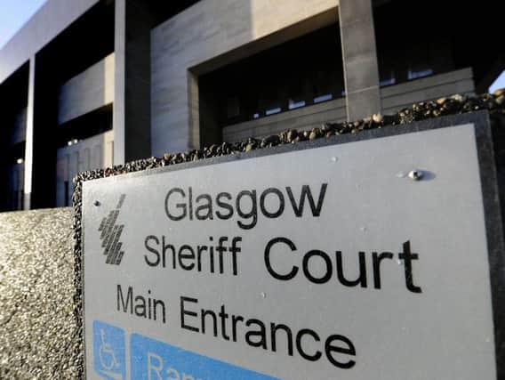The case was heard at Glasgow Sheriff Court